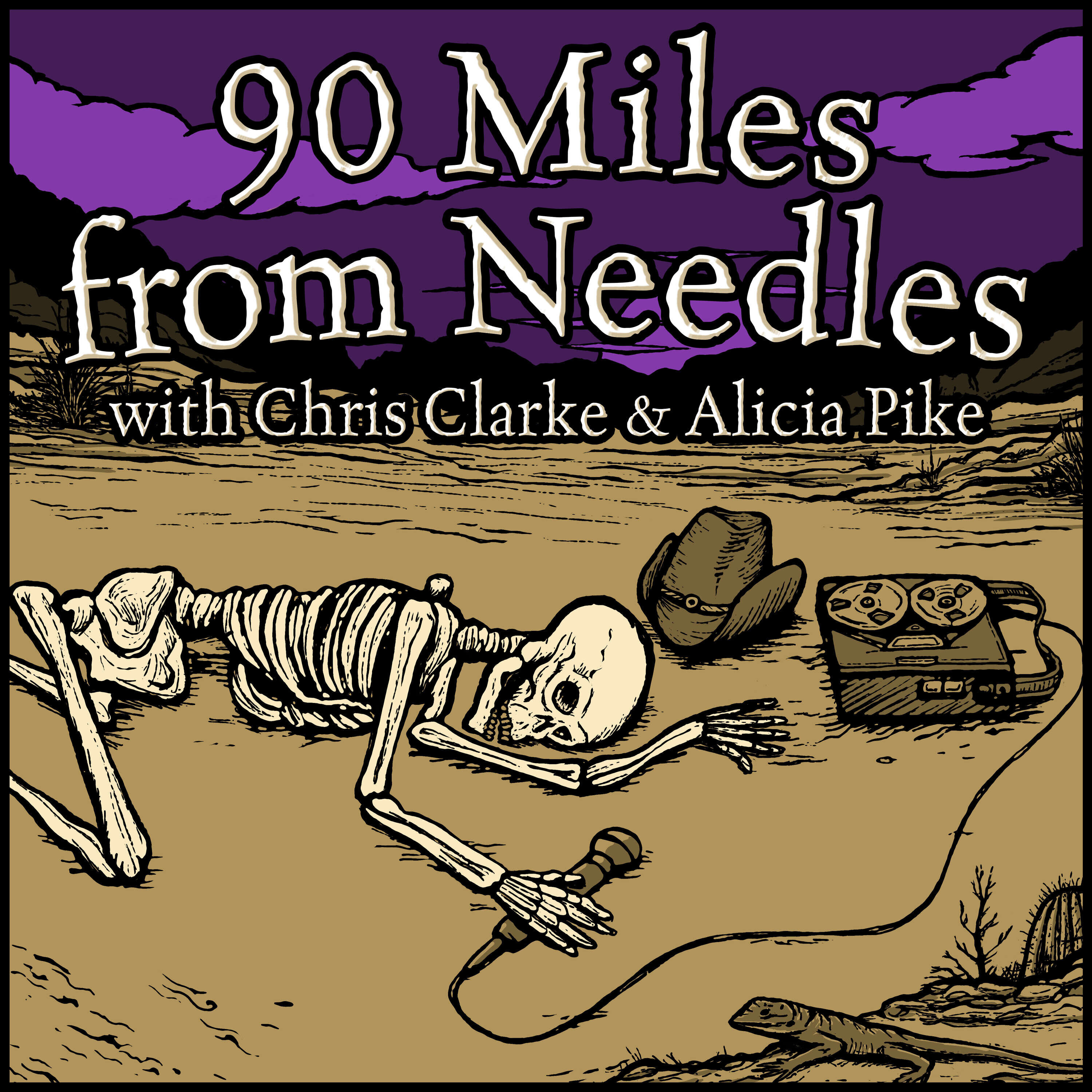 90 Miles from Needles: the Desert Protection Podcast
